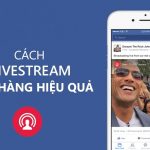 Cách livestream bán hàng online hiệu quả